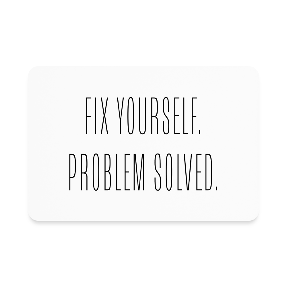 Fix yourself Problem solved - 3x2 in Rectangle Magnet - White