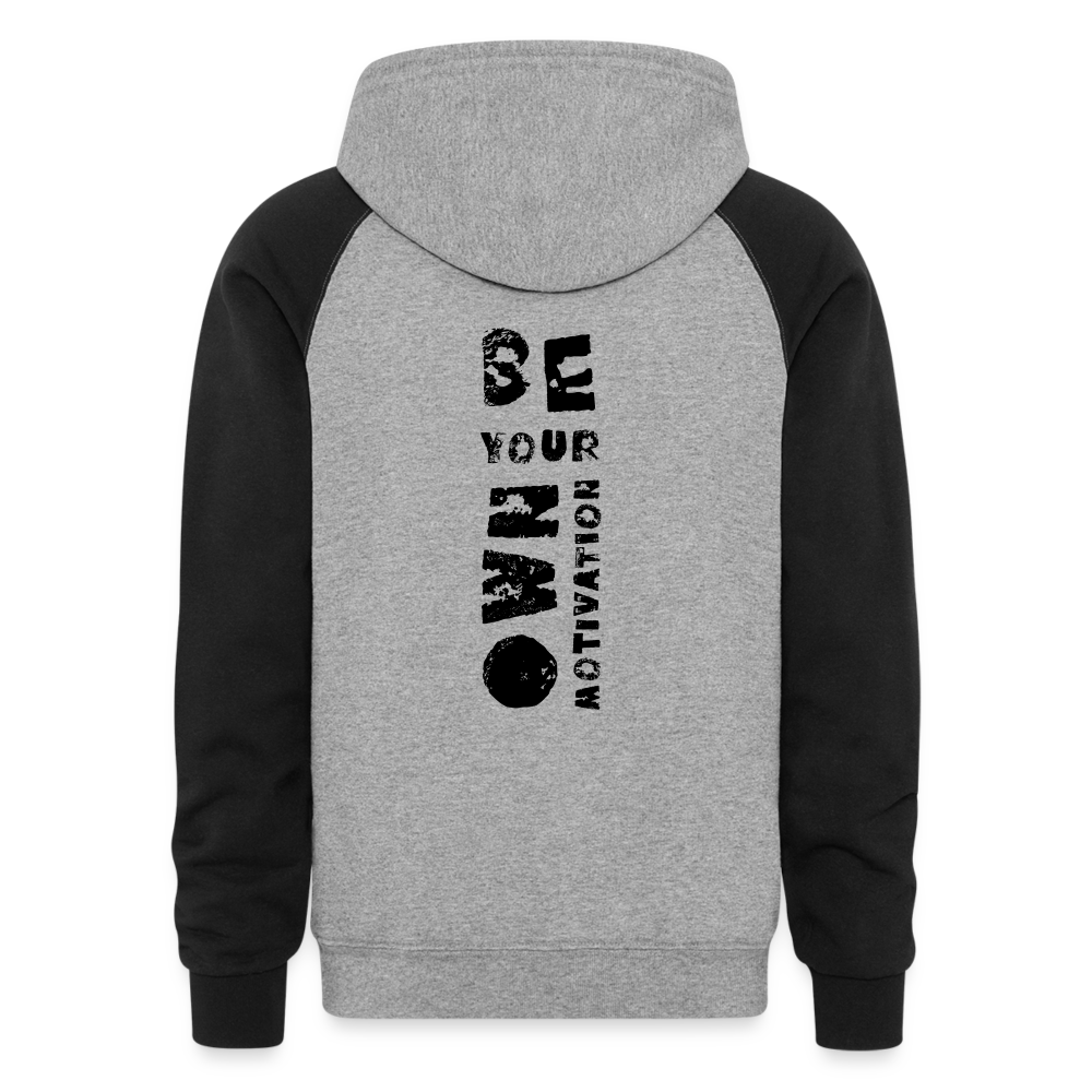 Be your own motivation - Men's Color-Block Hoodie